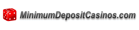 Minimum Deposit Casinos